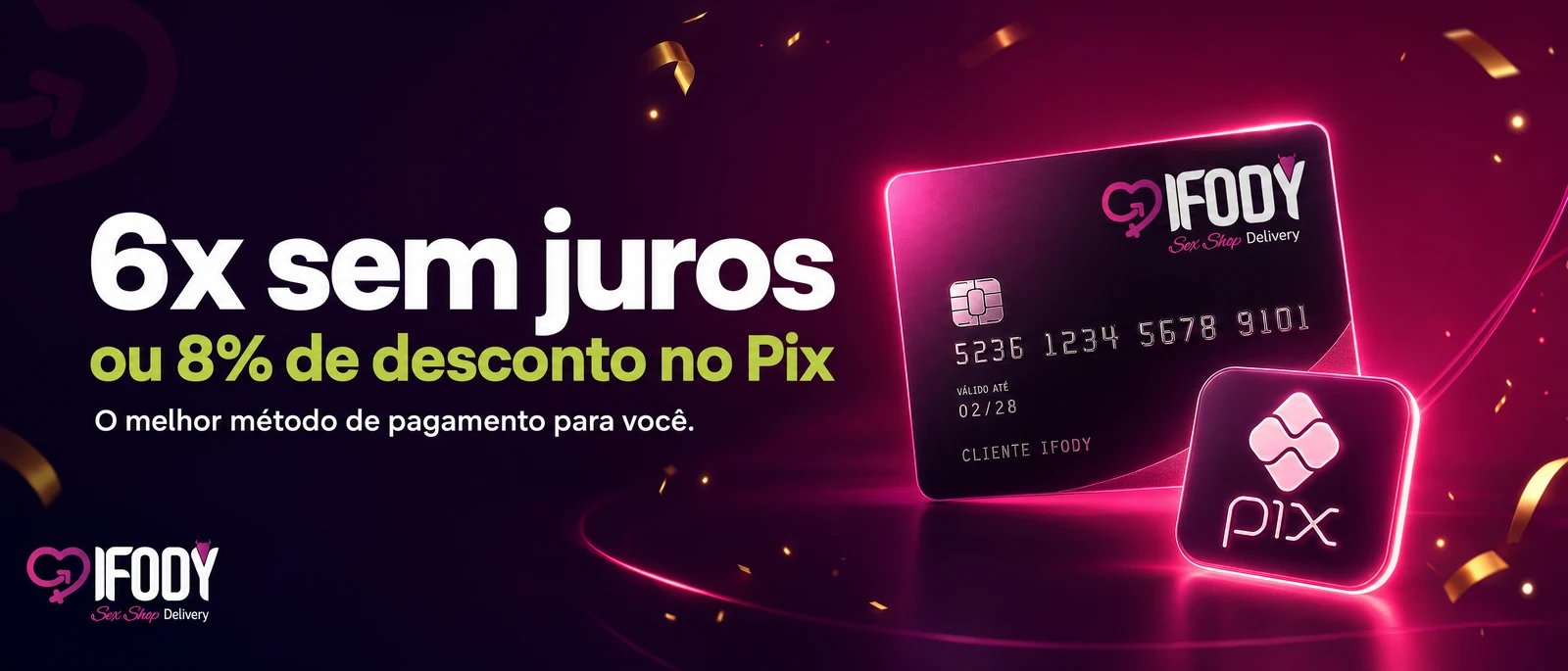 6x sem juros ou 8% de desconto no Pix